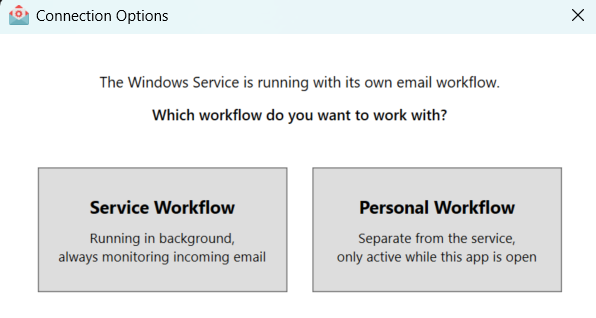 Email Parser startup dialog asking which workflow to connect to: the Windows Service or the local application